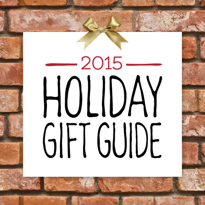 Check out our 2015 Holiday Gift Guide!